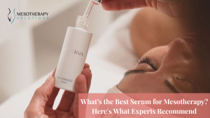 Whats the Best Serum for Mesotherapy_ Heres What Experts Recommend