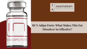 BCN Adipo Forte: What Makes This Fat Dissolver So Effective?