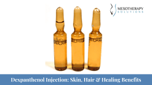Dexpanthenol Injection: Skin, Hair & Healing Benefits